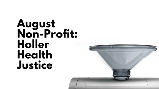 Monthly Non-Profit: Holler Health Justice